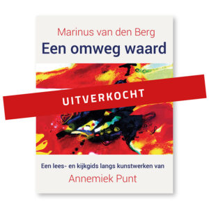 Het boek 'Een Omweg Waard' uitverkocht - Glaskunst van Annemiek Punt in Ootmarsum